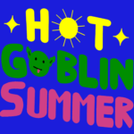 Hot Goblin Summer